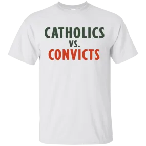 Catholics vs Convicts  T-shirt, Hoodie, Tank